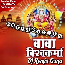 Baba Vishwakarma Puja DJ Remix Collections Mp3 Songs