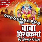 Baba Vishwakarma Puja DJ Remix Collections Mp3 Songs