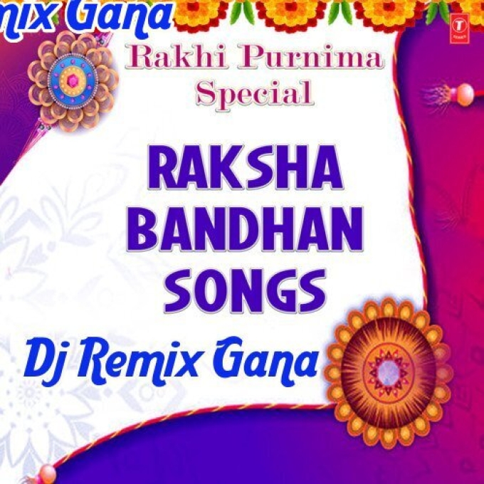 Raksha Bandhan Special (Rakhi) Dj Remix Mp3 Songs