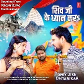 Shiv Ji Ke Dhyan Kar (Chhotu Chhaliya, Neha Singh Nishtha)