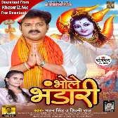 Bhole Bhandari (Pawan Singh, Shilpi Raj)