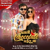 Jawani Chocolate Bhail Ba (Arvind Akela Kallu, Shilpi Raj)