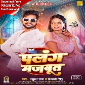 Palang Majboot (Ankush Raja, Shivani Singh)