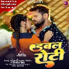 Double Roti (Khesari Lal Yadav, Priyanka Singh)