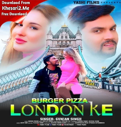 Tu Burger Piza Lagelu Gori London Ke