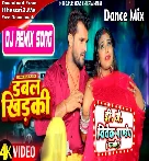 Double Khidaki (Khesari Lal Yadav,Shilpi Raj) Dj Song Dance Mix Dj Vivek Pandey