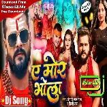 Aankh Tani Kholi Ae Mor Bhola (Khesari Lal Yadav) New Bolbam Dj Gana 2023 Dance Mix - Dj Kishan Raja